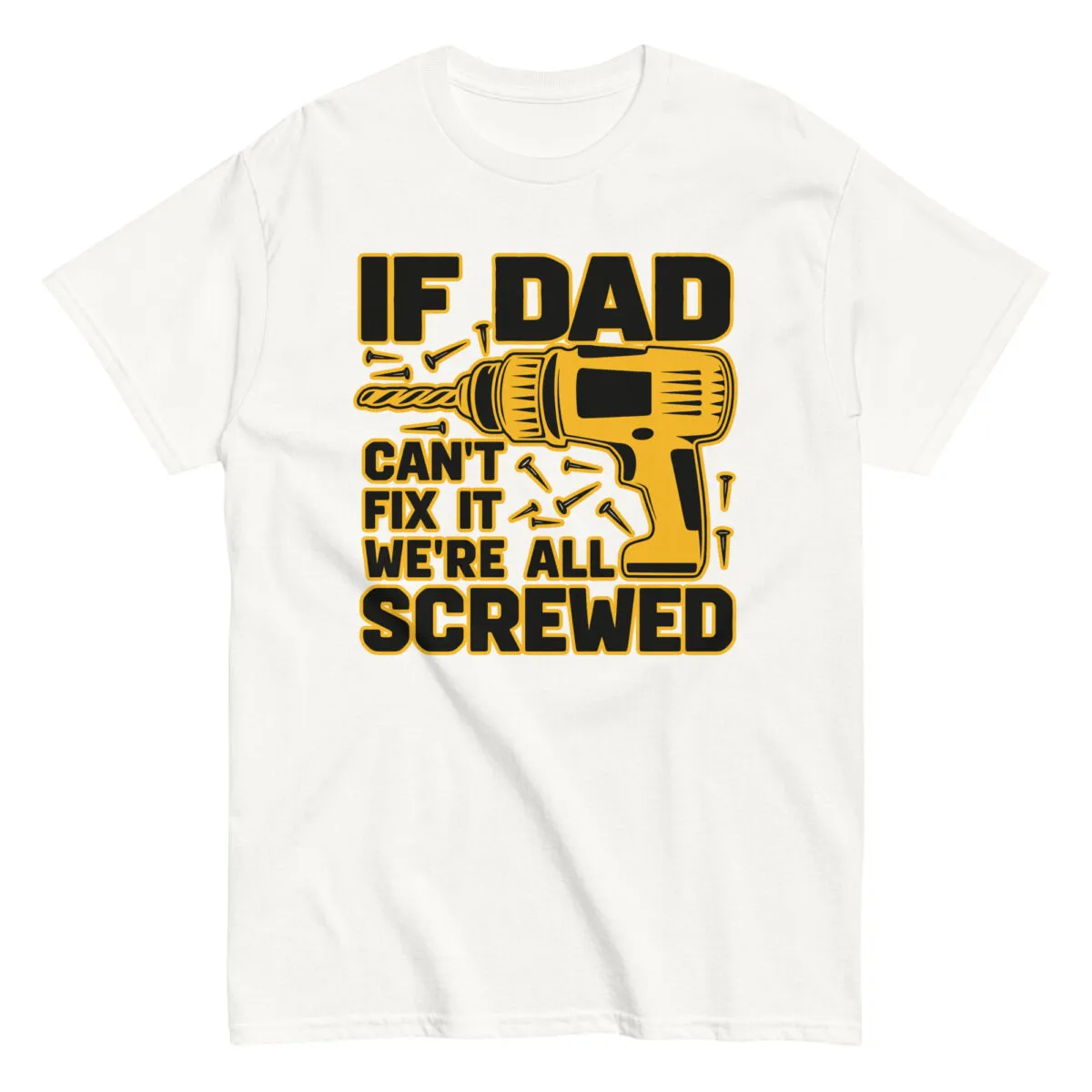 Funny dad fix it T-shirt with drill graphic.
