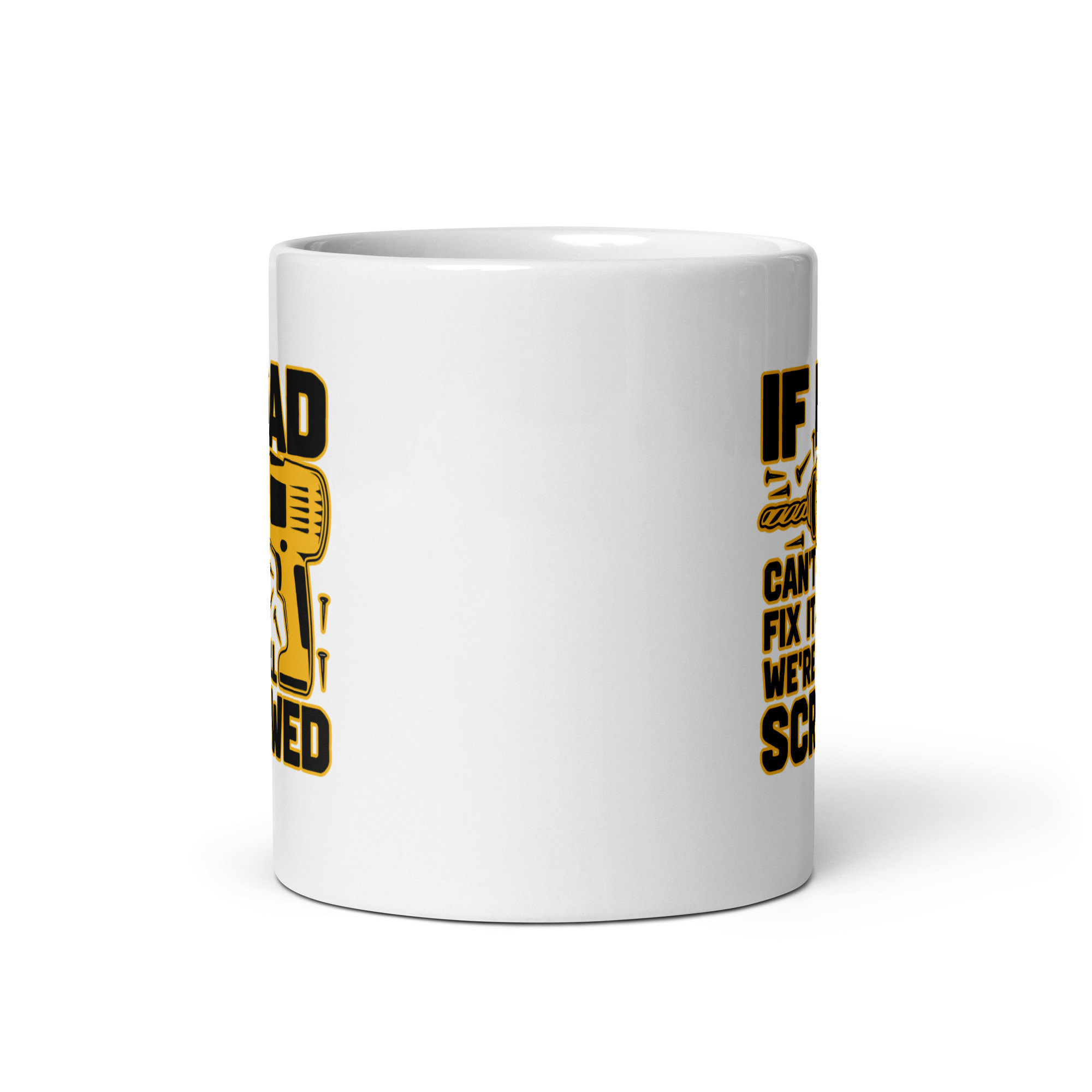 white-glossy-mug-white-11-oz-front-view-68f5bfd25dd1c.jpg White mug with humorous dad repair quote.