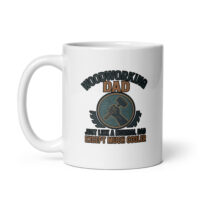 Woodworking Dad mug, humorous design, white ceramic