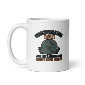 Woodworking Dad mug, humorous design, white ceramic