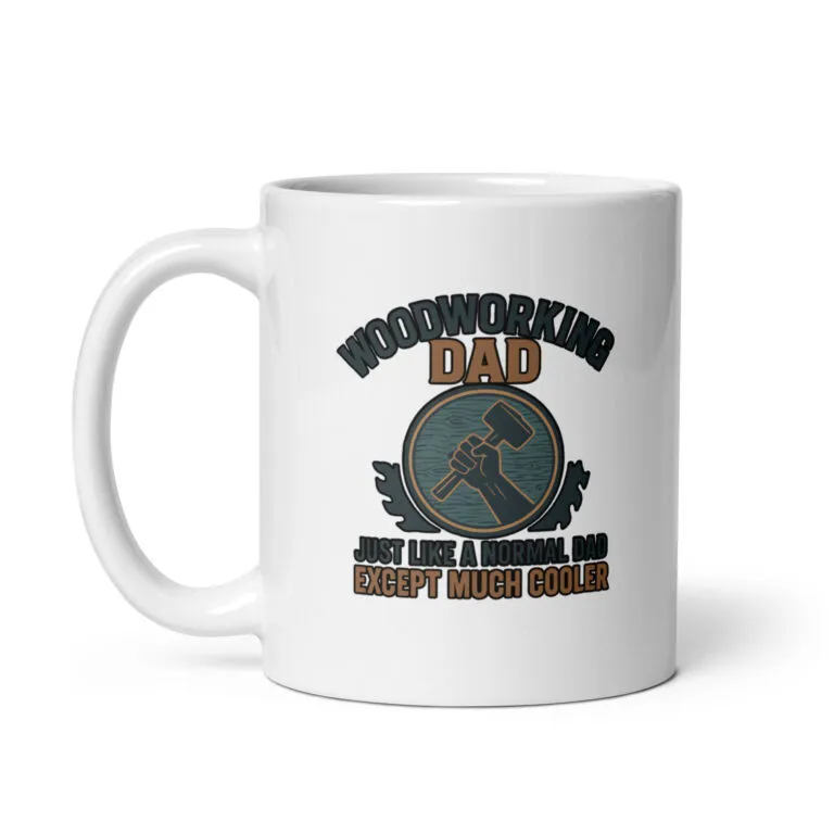Woodworking Dad mug, humorous design, white ceramic