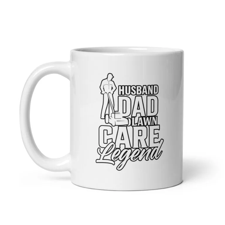 Mug with 'Husband Dad Lawn Care Legend' design.