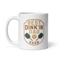 Mug with 'Best Dink'in Dad Ever' design.