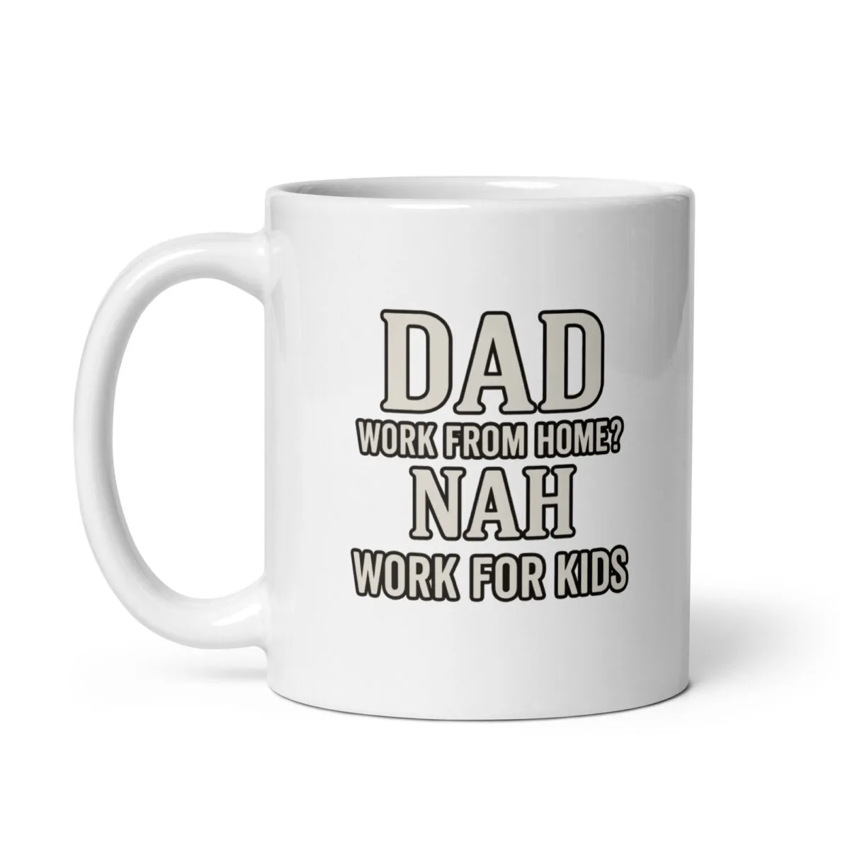 White mug with humorous dad work quote.
