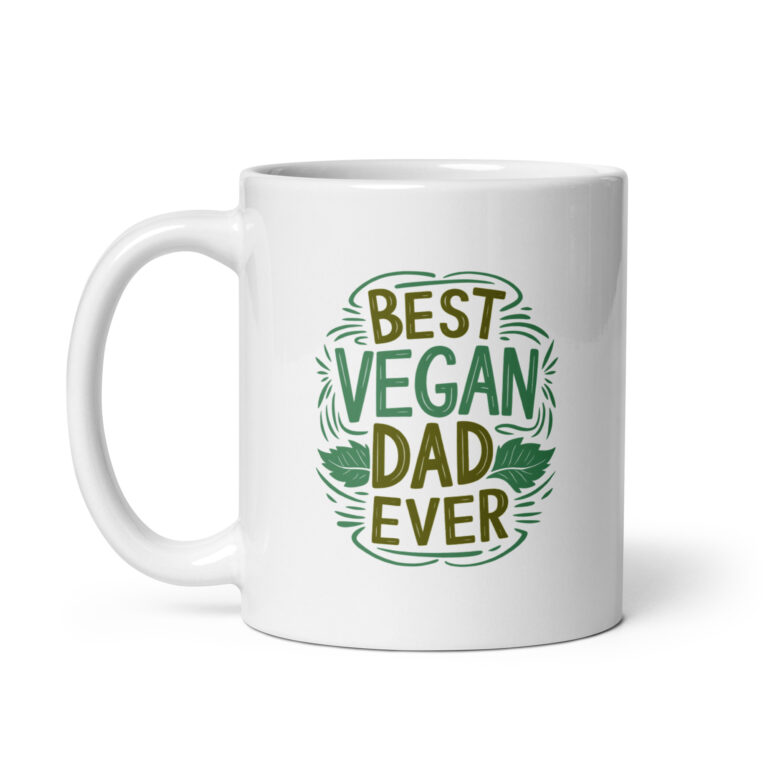 Mug with 'Best Vegan Dad Ever' design.