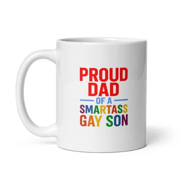 Mug with 'Proud Dad of Gay Son' text.