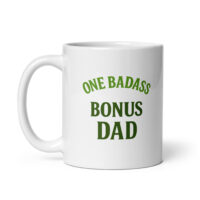 Mug with 'One Badass Bonus Dad' design.