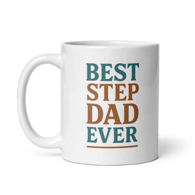 Mug with 'Best Step Dad Ever' text design.