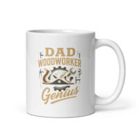 White mug with 'Dad Woodworker Genius' design
