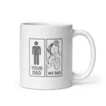 Mug with humorous dad comparison graphic.