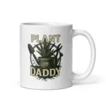 White mug with 'Plant Daddy' design.
