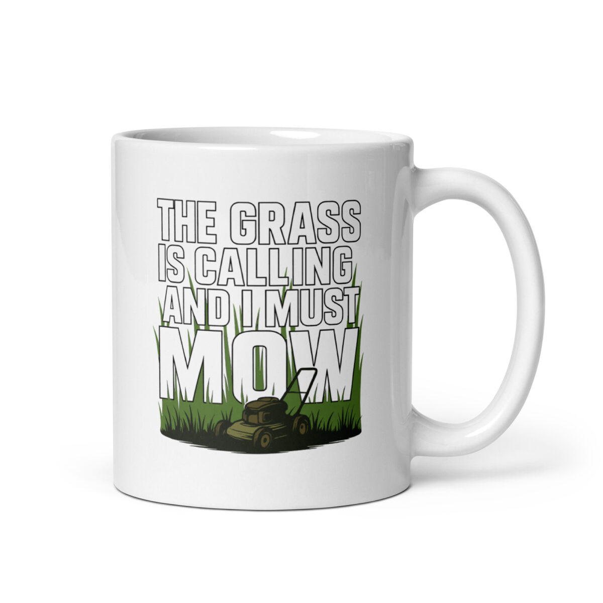 Mug with text about mowing the grass.