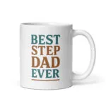 Mug with 'Best Step Dad Ever' text.