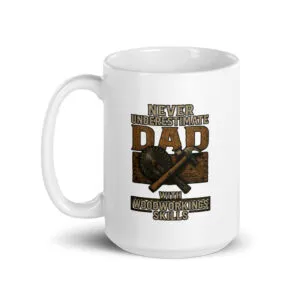 Mug with woodworker dad design and tools.