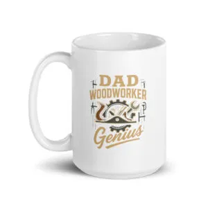 White mug with 'Dad Woodworker Genius' design