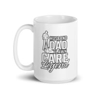 White mug with husband dad lawn care legend design