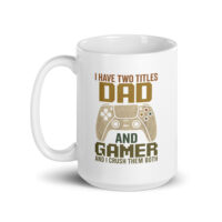 White mug with dad and gamer design.