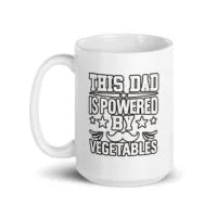Mug with humorous dad message about vegetables.