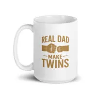 White mug with 'Real Dad Make Twins' text