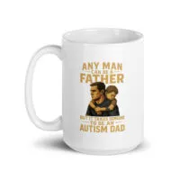 Mug with autism dad quote and illustration.