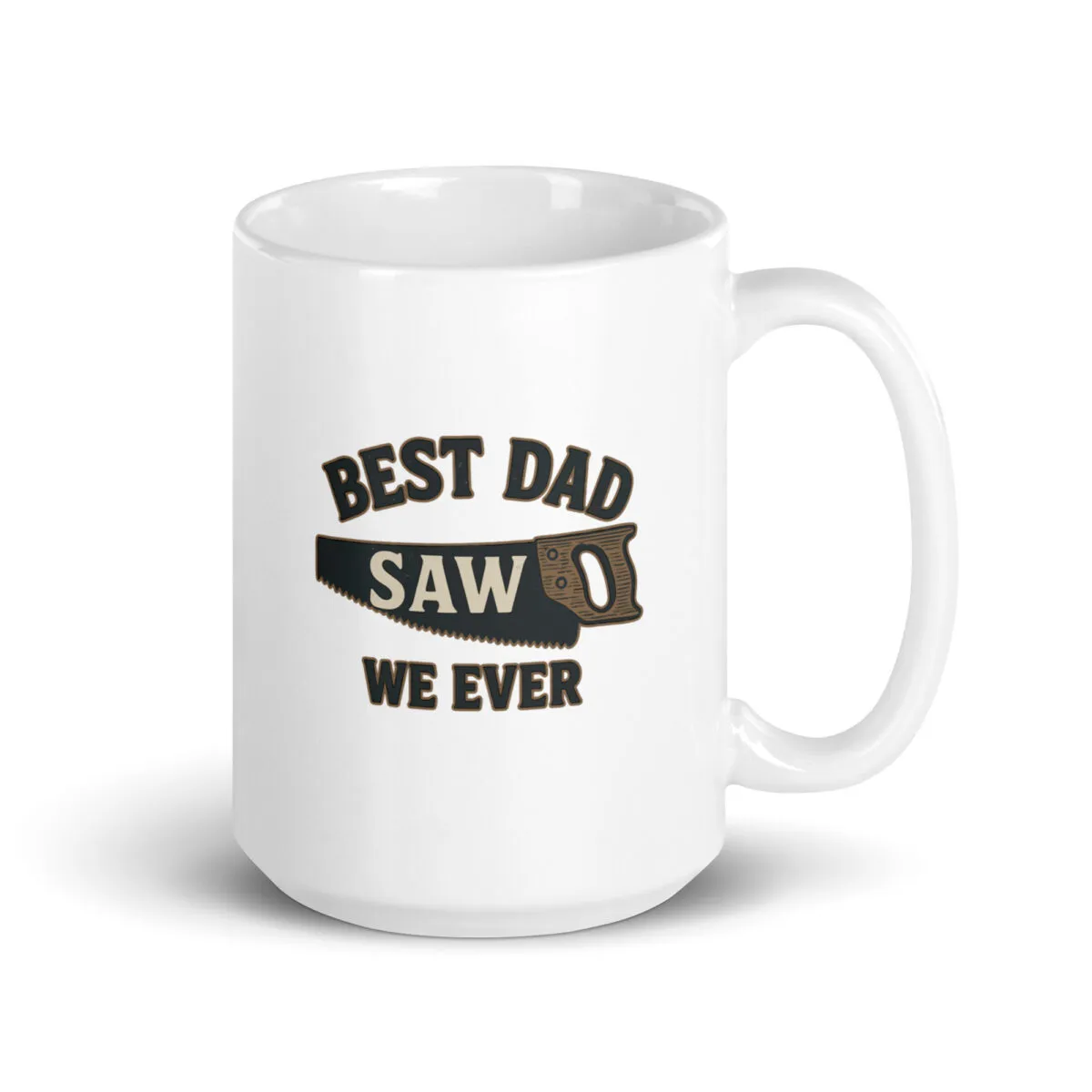 White mug with 'Best Dad Saw' design.