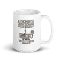 Mug with 'Licensed Ham Radio Dad' design