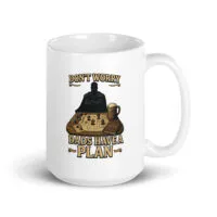 Mug with "Dads Have a Plan" design