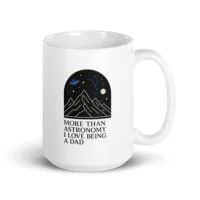 Astronomy-themed mug with dad quote and mountain design.