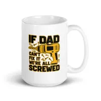 Mug with humorous dad repair quote