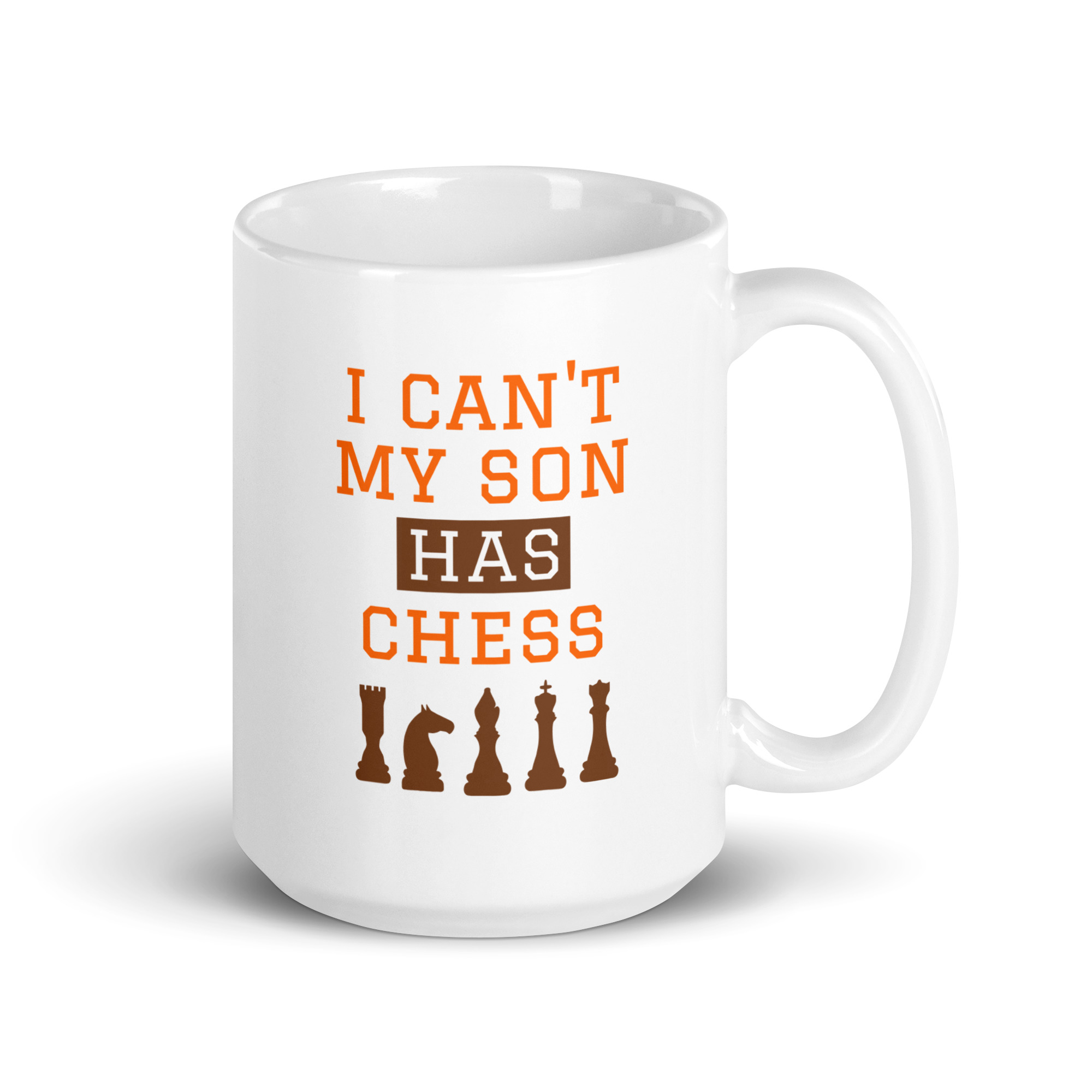 white-glossy-mug-white-15-oz-handle-on-right-68f6298eb1222.jpg White mug saying 'I can't, my son has chess'.