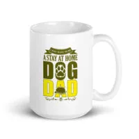 White mug with 'Stay at Home Dog Dad' text