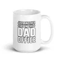 White mug with humorous dad office quote.