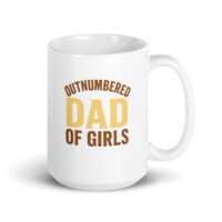White mug with 'Dad of Girls' text.