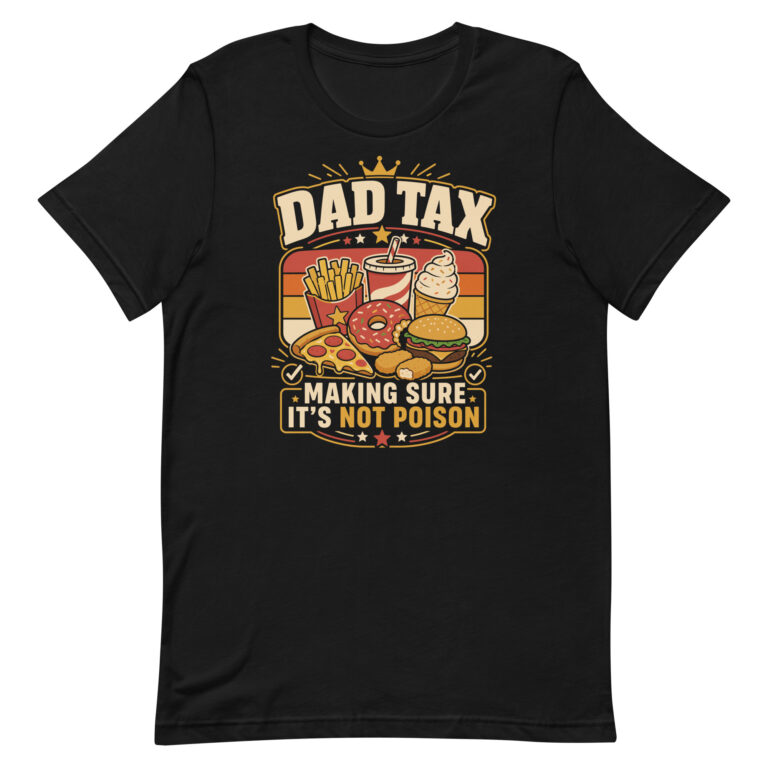 Dad Tax funny fast food graphic T-shirt