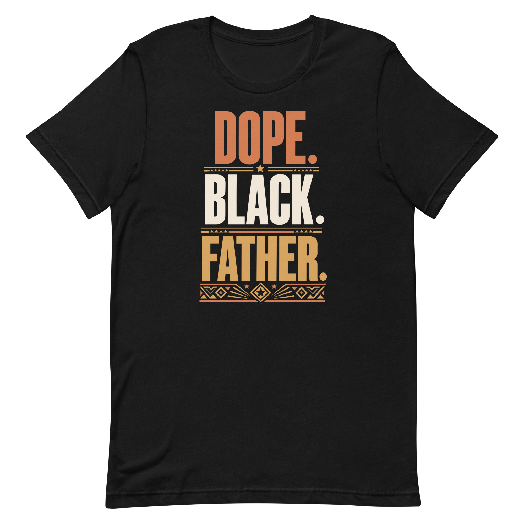 unisex-staple-t-shirt-black-front-6a6f4c441434d.jpg Black T-shirt reading 'Dope Black Father'