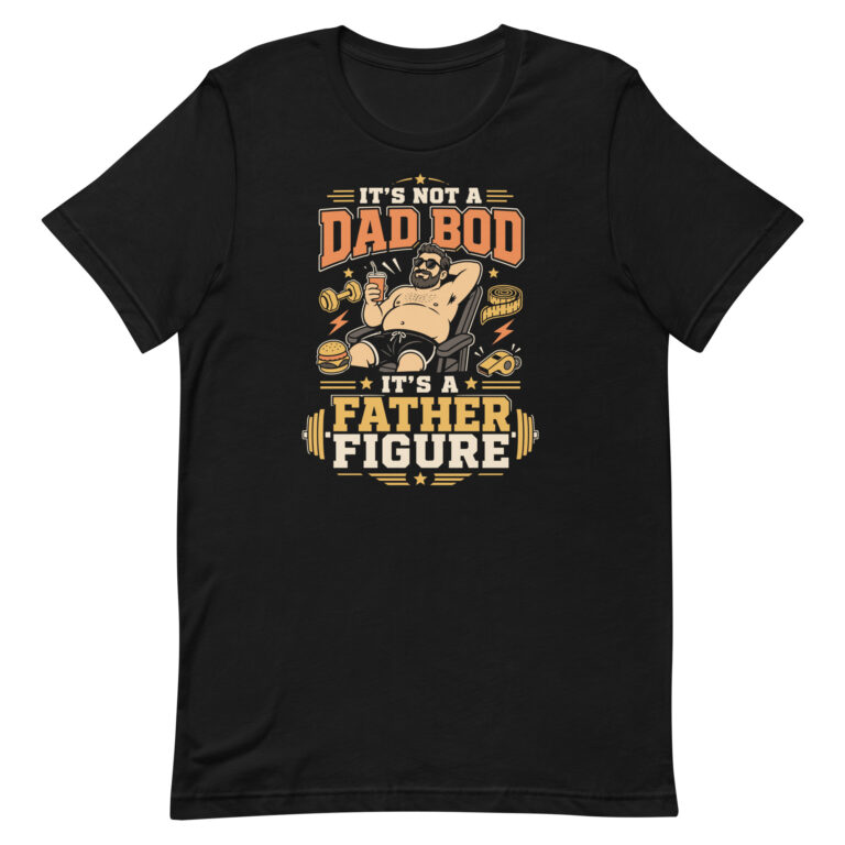 Funny dad bod father figure T-shirt design