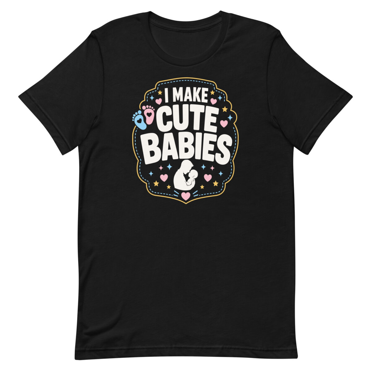 Black T-shirt with I Make Cute Babies design
