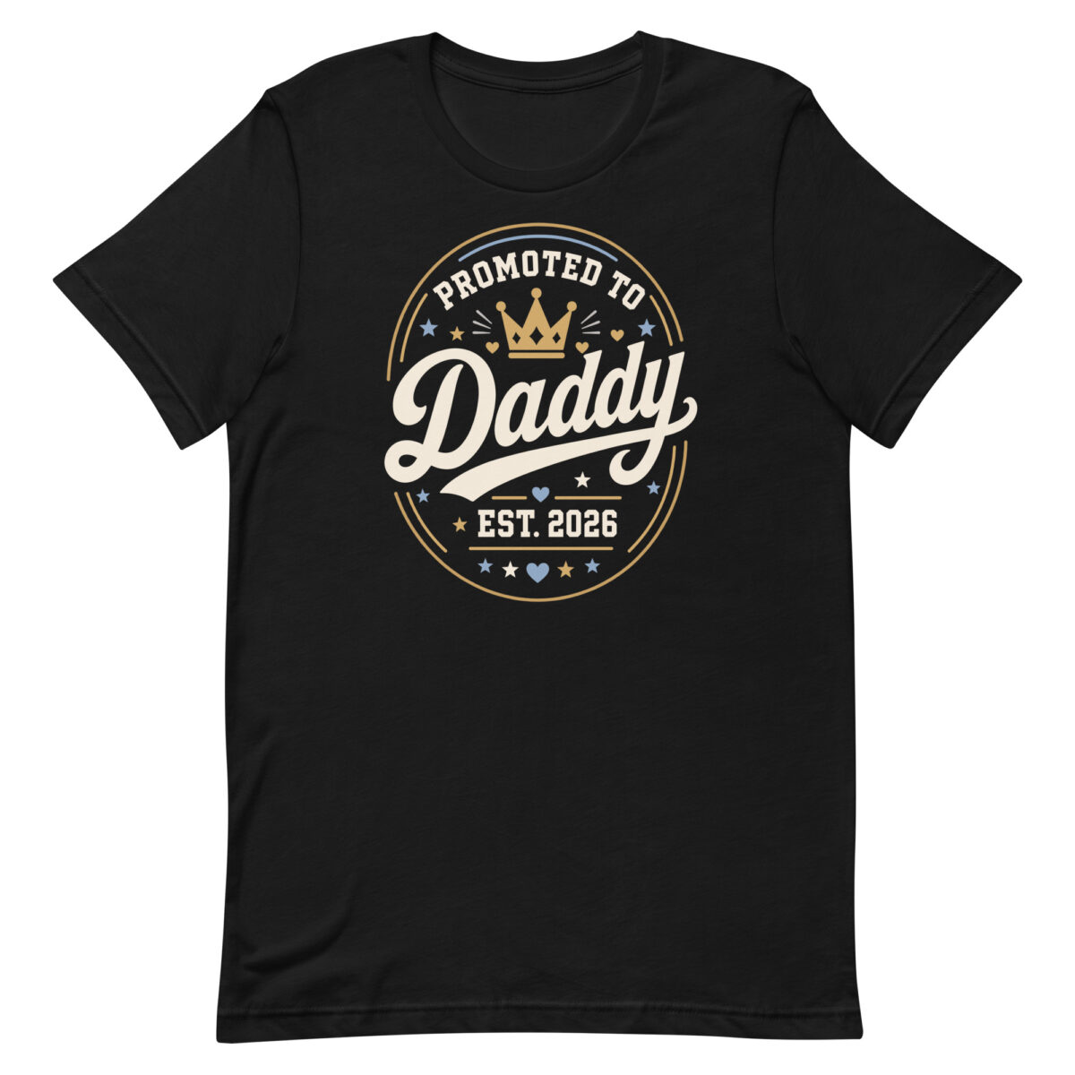 Black T-shirt reading Promoted to Daddy EST. 2026