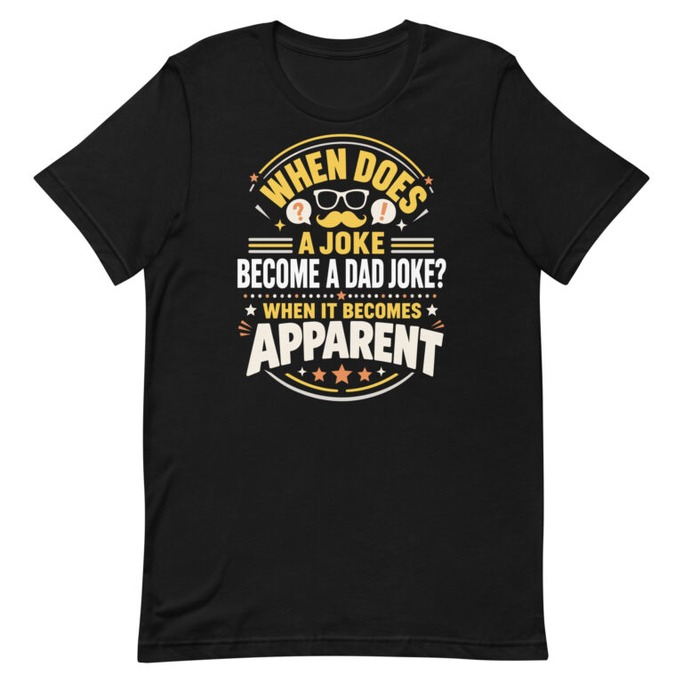 Black T-shirt with funny dad joke quote