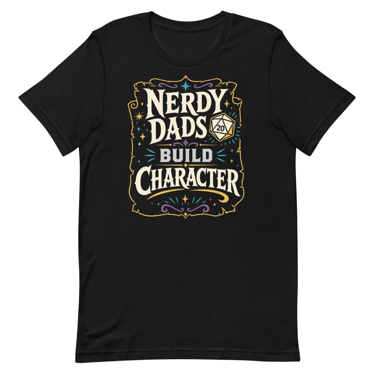 Black T-shirt reading 'Nerdy Dads Build Character'