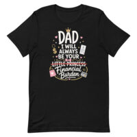 Funny dad princess financial burden T-shirt design