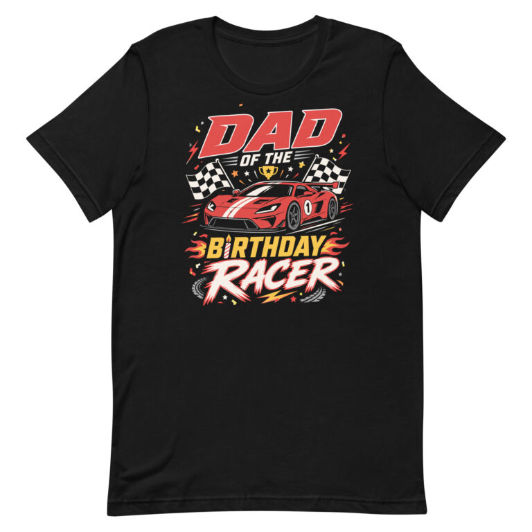 Dad of the Birthday Racer racing car shirt