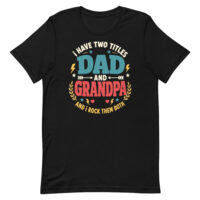Black T-shirt with Dad and Grandpa quote