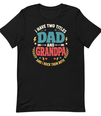 Black T-shirt with Dad and Grandpa quote
