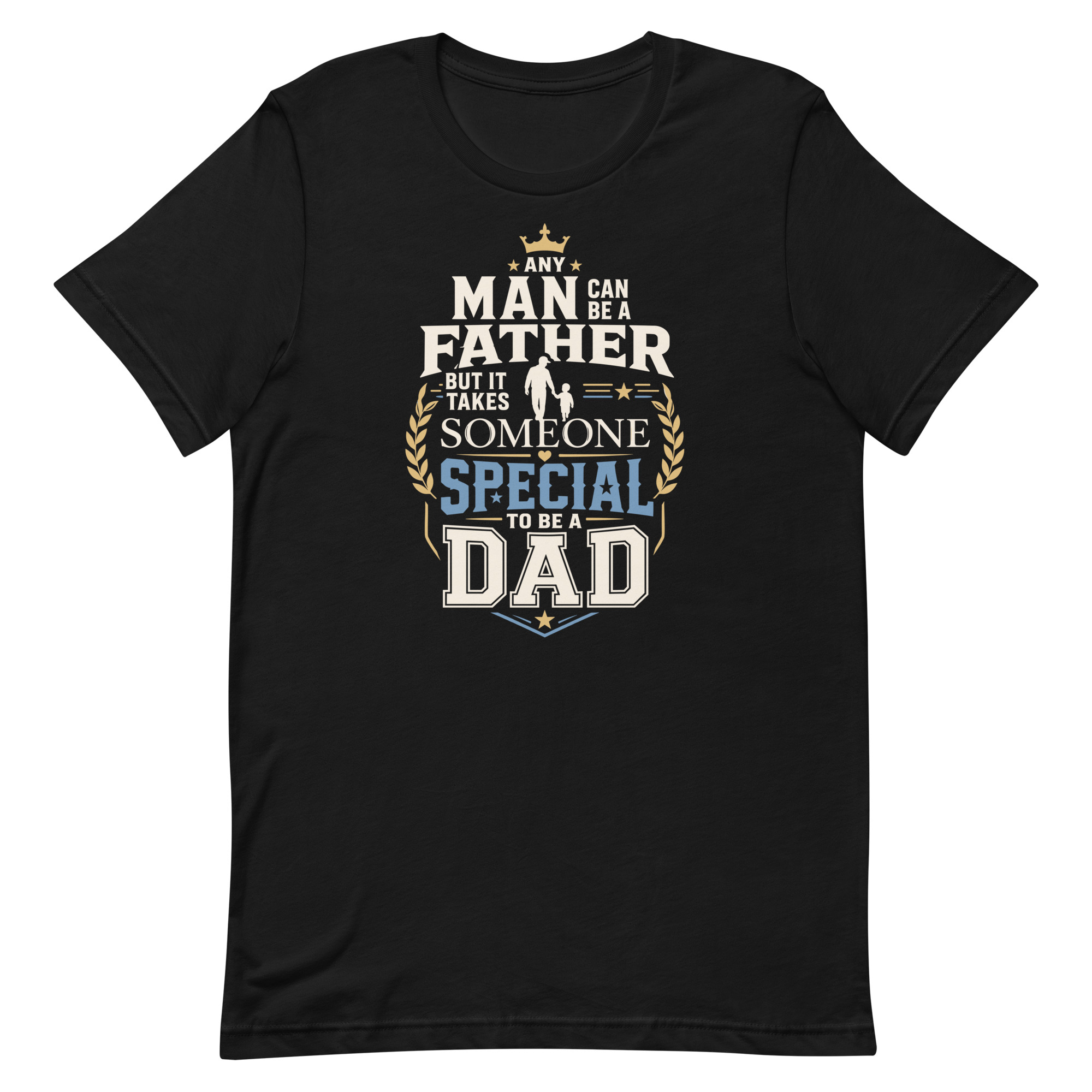 unisex-staple-t-shirt-black-front-6a6f7a5b83ab3.jpg Black T-shirt with inspirational dad quote design