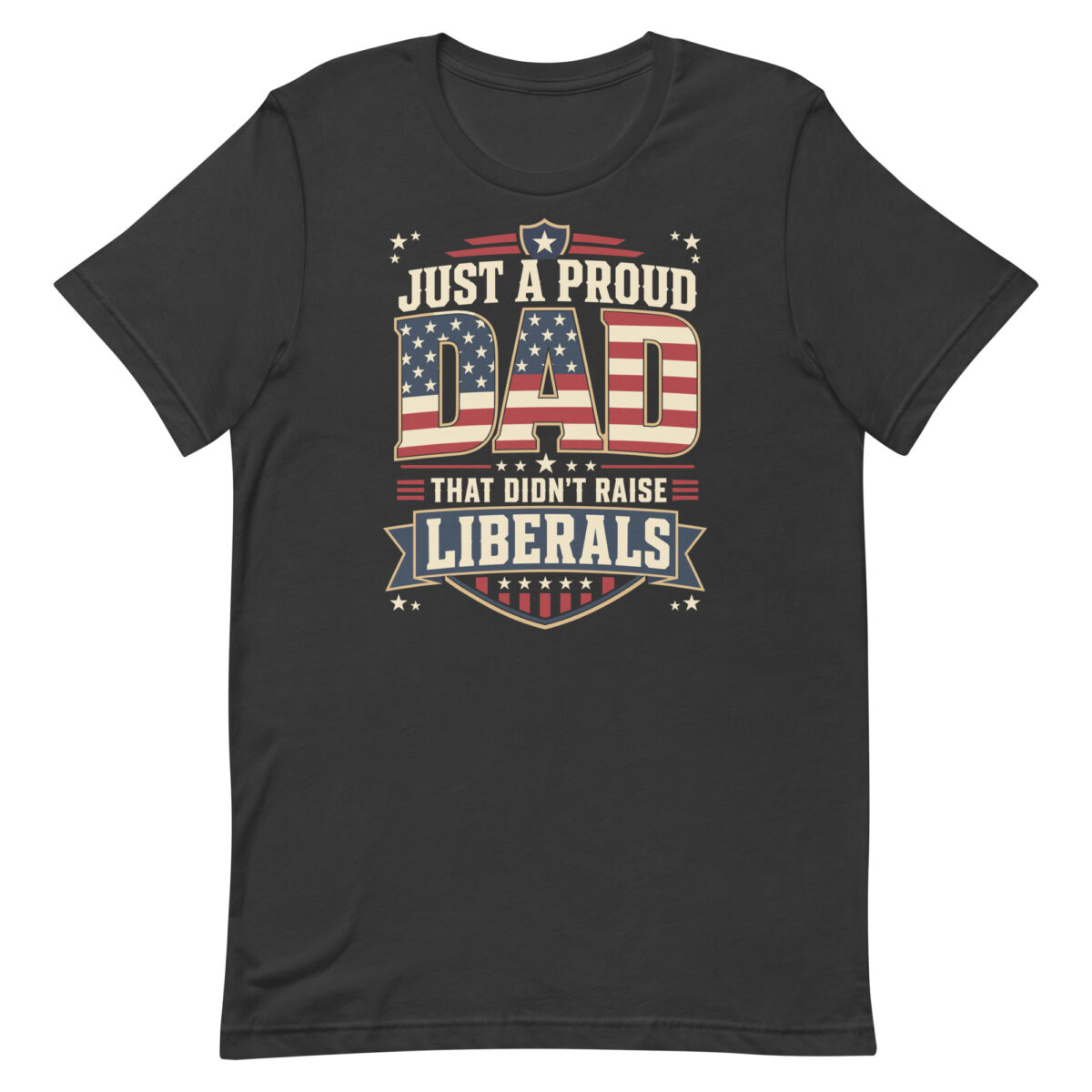 Black T-shirt with patriotic dad political slogan