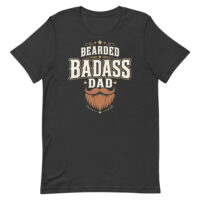 Black T-shirt with Bearded Badass Dad graphic
