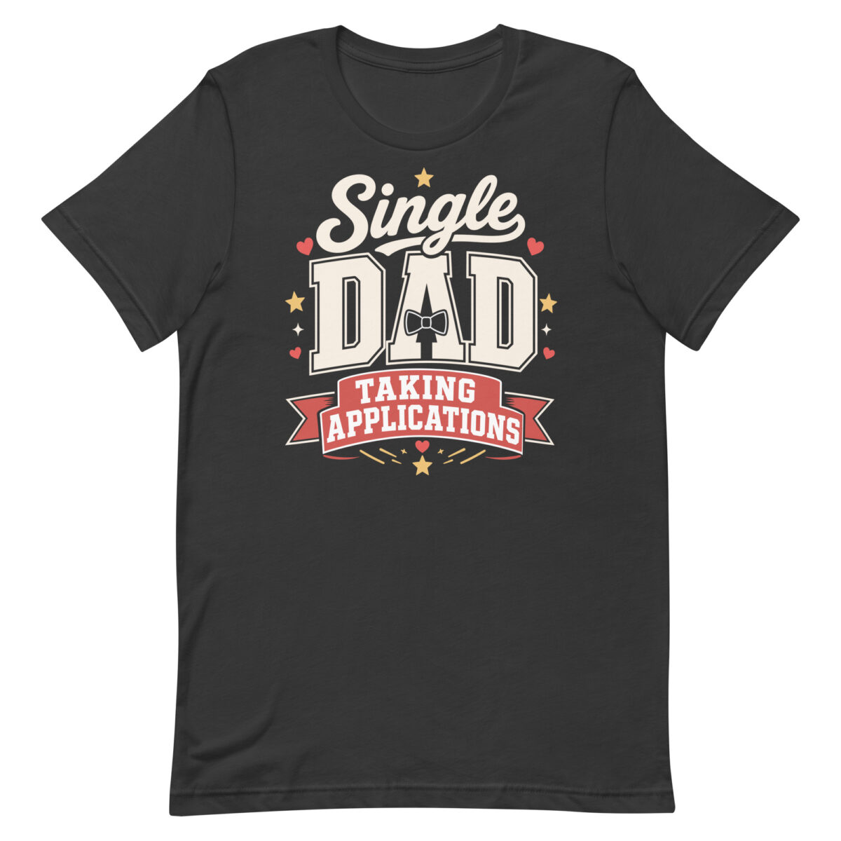 Black Single Dad Taking Applications T-shirt