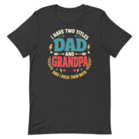 Black T-shirt with Dad and Grandpa quote