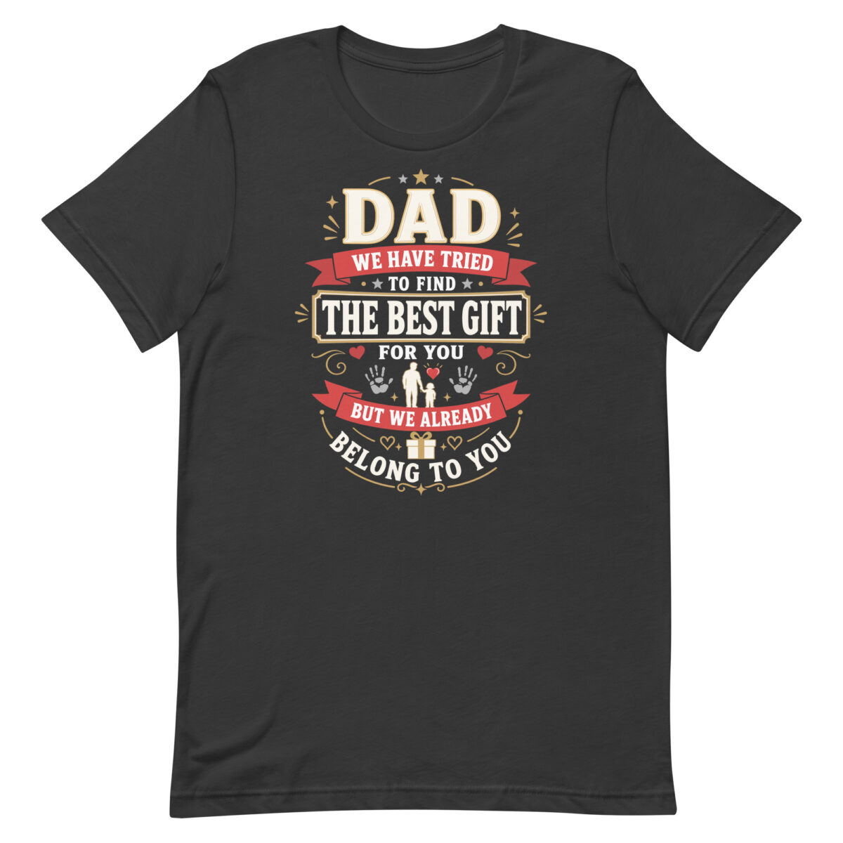 Black T-shirt with heartfelt Dad quote design